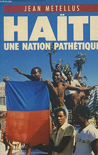 Haïti: Une nation pathétique 9782207234259