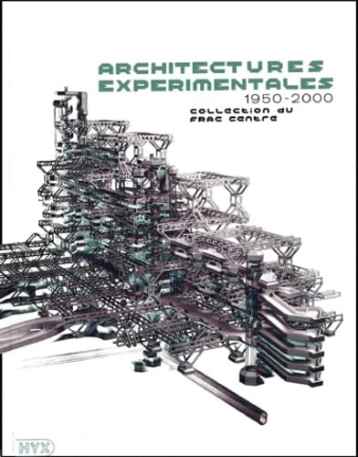 Architectures expérimentales, 1950-2000 9782910385309