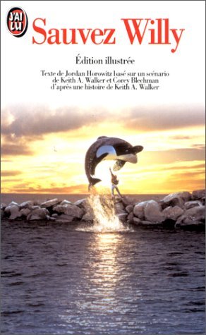 Sauvez willy: - EDITION ILLUSTREE 9782277236276