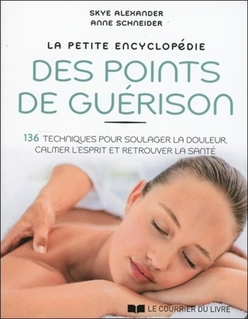 La petite encyclopédie des points de guérison 9782702912249