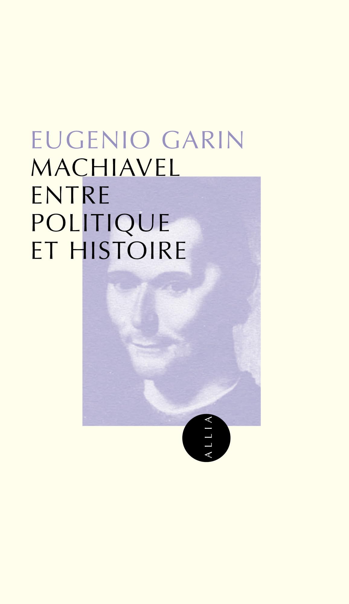 Machiavel entre politique et histoire 9782844852052