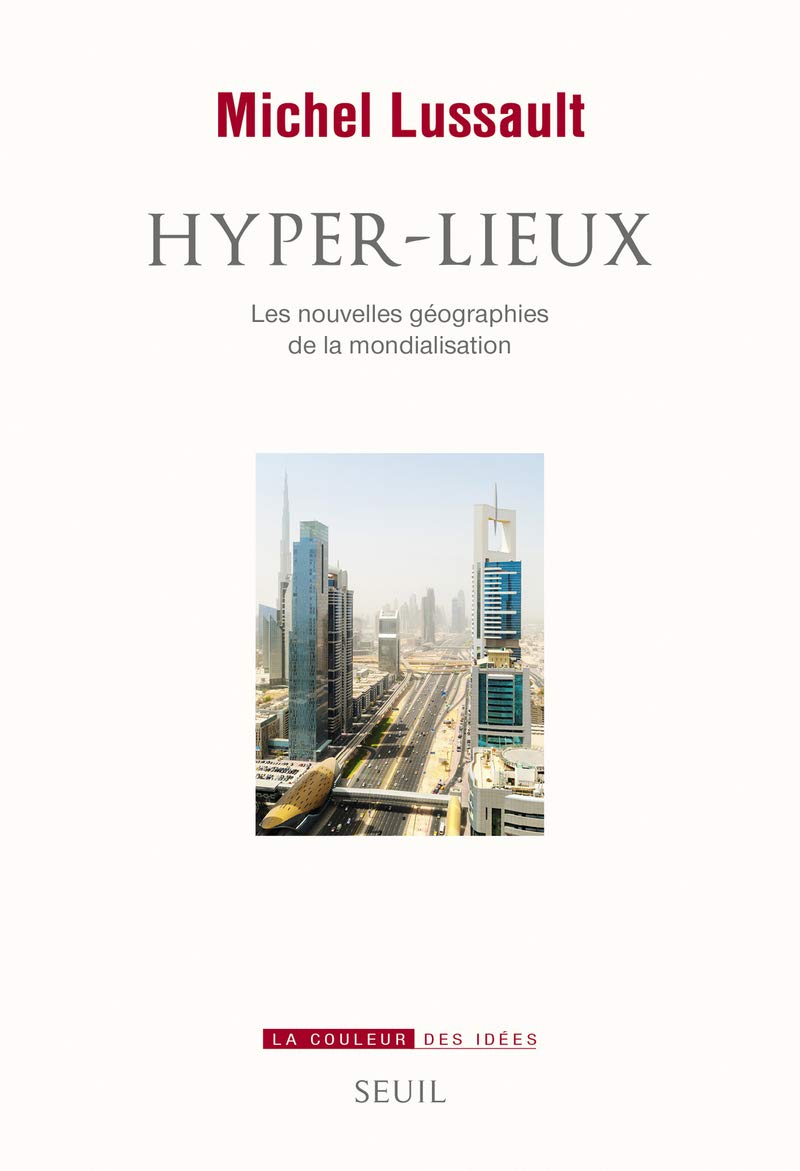 Hyper-lieux: Les nouvelles géographies de la mondialisation 9782021322507
