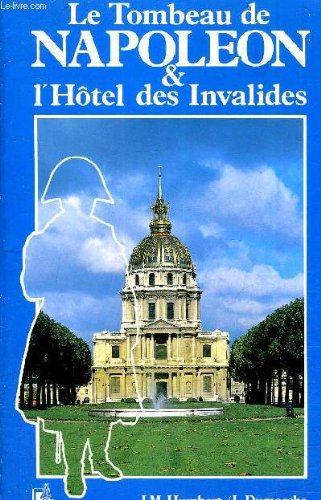 Le tombeau de napoléon l'hotel des invalides 9782906880160