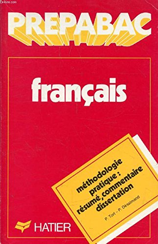 Français, Méthodologie pratique : Résumé de texte du commentaire composé et de la dissertation 9782218076398