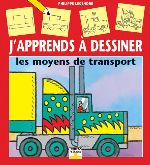 DESSINER LES MOYENS DE TRANSPORT 9782215076612