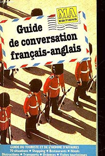Guide de conversation français-anglais / guide du touriste et de l'homme d'affaires 9782866762605