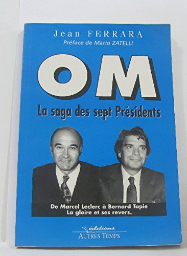 OM, la saga des 7 présidents 9782908805987