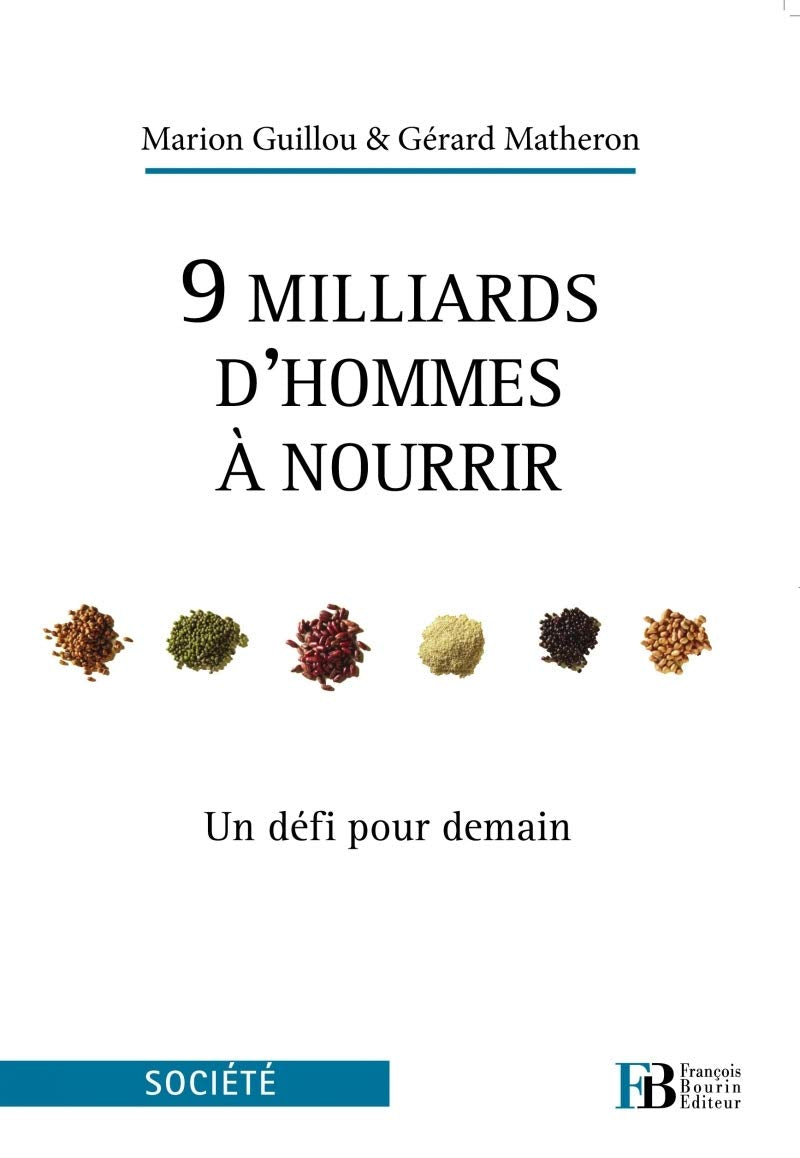 9 milliards d'hommes à nourrir: Un défi pour demain 9782849412398
