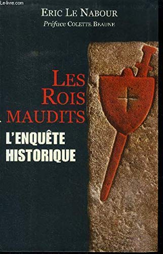 Les rois maudits : L'enquête historique 9782286012892