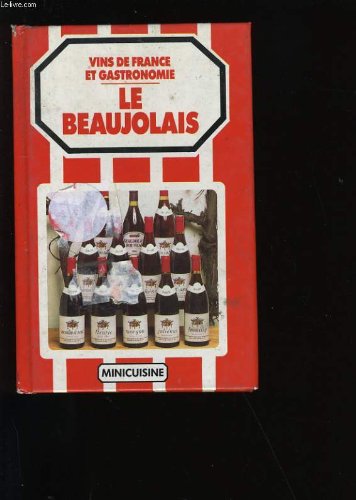 Vins de France et gastronomie: Le Beaujolais 9782866510664