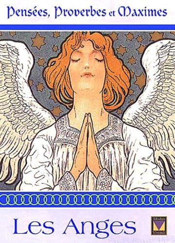 Les Anges. Pensees, Proverbes Et Maximes 9782895230861