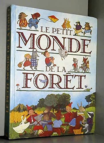 Le petit monde de la foret 9782244413358