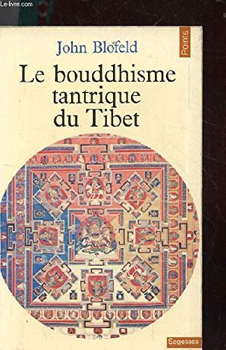 Le bouddhisme tantrique du tibet. introduction a la theorie, au but et aux techniques de la meditation tantrique. 