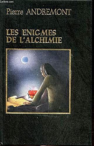Les Énigmes de l'alchimie 