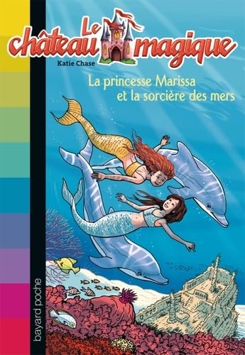 La princesse Marissa et la sorcière des mers 9782747021678