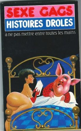 Sex-gags : [histoires droles a ne pas mettre entre toutes les mains] 9782266015516