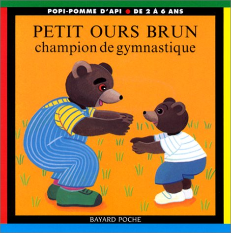 Petit Ours Brun champion de gymnastique 9782747003780