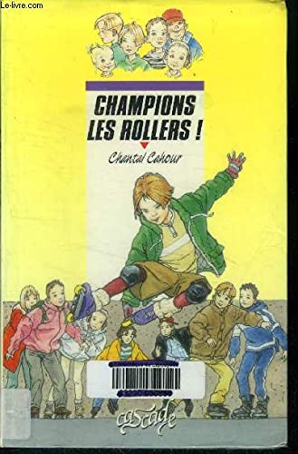 Champions les rollers ! 9782700224696
