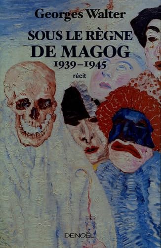 Sous le règne de Magog: (1939-1945) 9782207256954