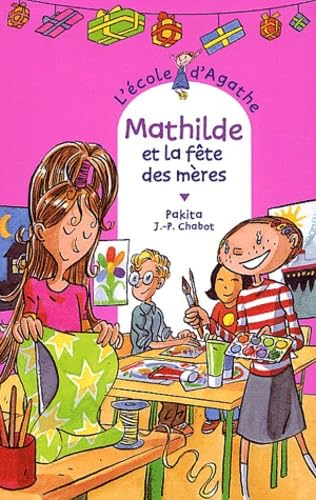 L'école d'Agathe, Tome 34 : Mathilde et la fête des mères 9782700229080