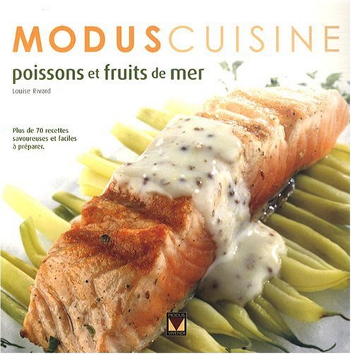 Poissons et fruits de mer: Plus de 70 recettes savoureuses et faciles à préparer 9782895235552