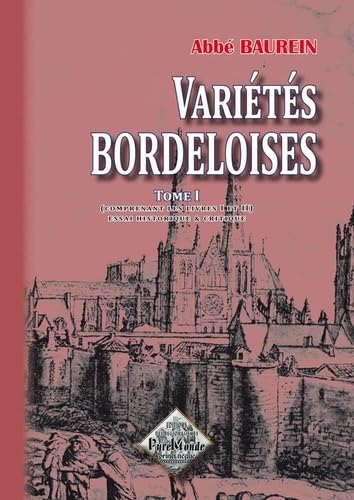 Variétés bordeloises (tome 1 comprenant les livres I & II) 9782846180764