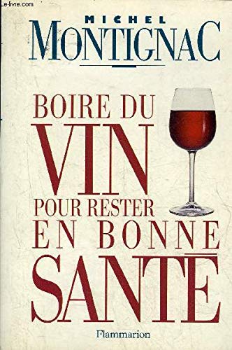 Boire du vin pour rester en bonne santé 9782082009805