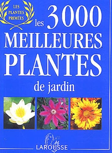 Les 3 000 meilleures plantes de jardin 9782035603128