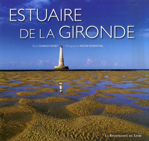 Estuaire de la Gironde : Garonne, Dordogne, océan 9782874157103