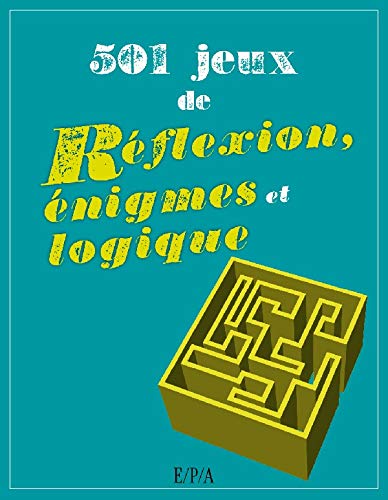 501 Jeux de réflexion, énigmes et logique 9782851206817