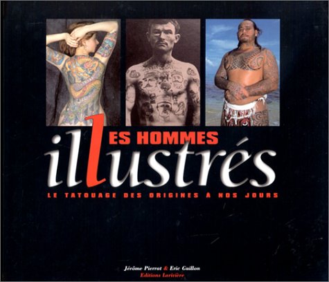 Les Hommes illustrés : le tatouage des origines à nos jours 9782907051965