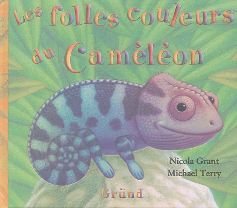 Les folles couleurs du Caméléon 9782700049886