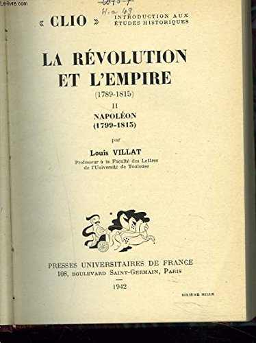 LA REVOLUTION ET L'EMPIRE (1789-1815). II. NAPOLEON (1799-1815) 