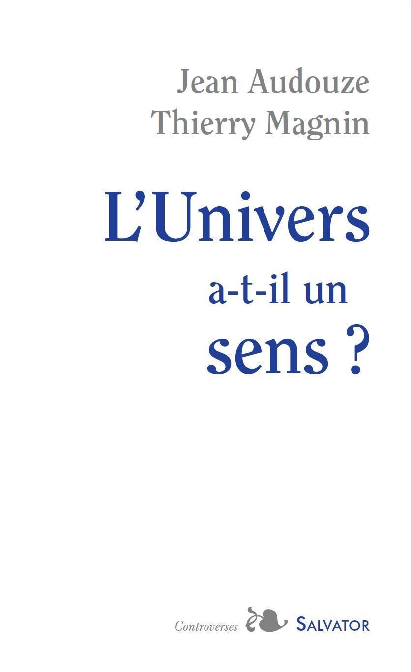 L univers a-t-il un sens ? 9782706707025