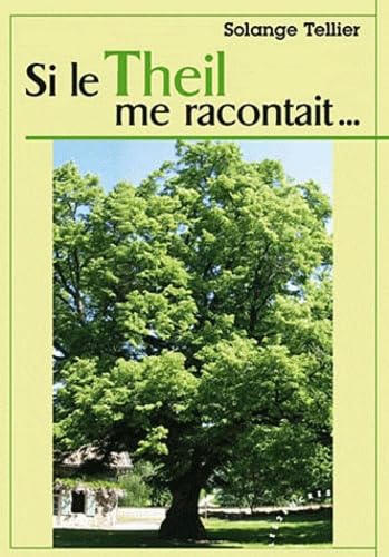 Si le Theil me racontait... 9782351683910