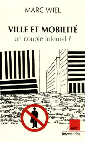 Ville et mobilité : un couple infernal ? 9782752601001