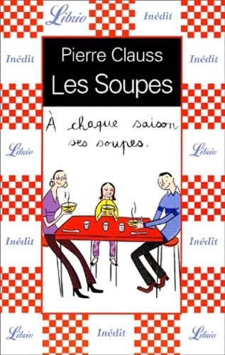 Les Soupes : A chaque saison ses soupes 9782290314579