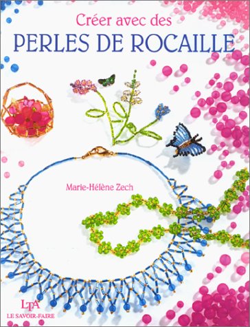 Créer avec des perles de rocaille 9782283589144