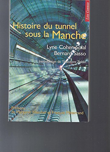 Histoire du tunnel sous la Manche: Chronique d'une passion franco-anglaise 9782867051883