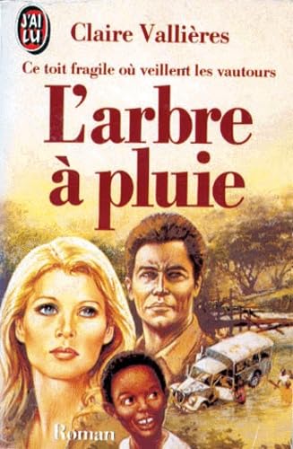Ce toit fragile où veillent les vautours, tome 2 : L'arbre à pluie 9782277222033