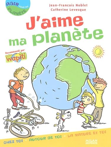 J'aime ma planète 9782745921635