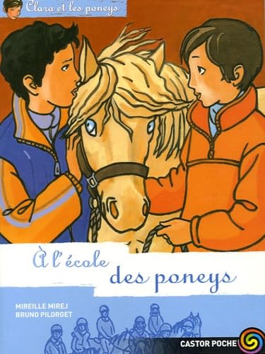 Clara et les poneys t.13 a l'ecole des poneys 9782081634091