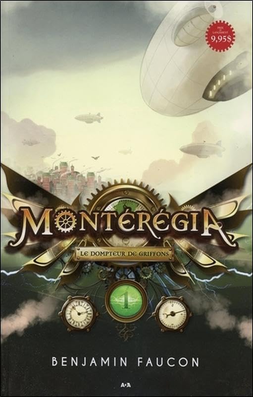 Montérégia - T1 : Le dompteur de griffons 9782897672898