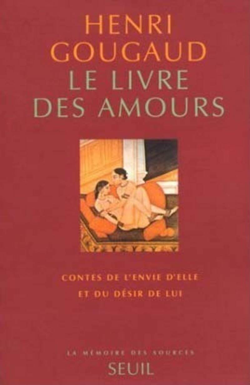 Le Livre des amours: Contes de l'envie d'elle et du désir de lui 9782020254656