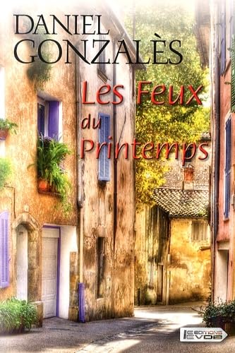 Les feux du printemps 9782366371642