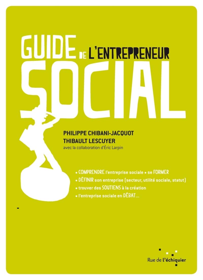 Guide de l'entrepreneur social 9782917770283