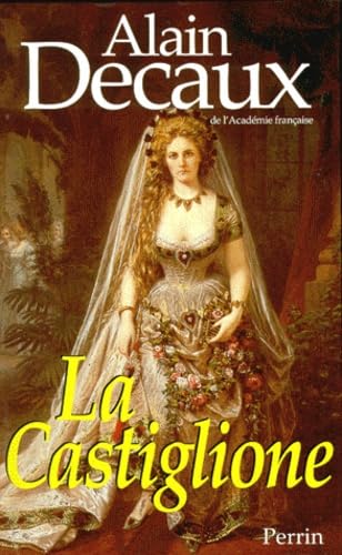 La Castiglione, dame de coeur de l'Europe (d'après sa Correspondance et son Journal intime inédits) 9782262015800