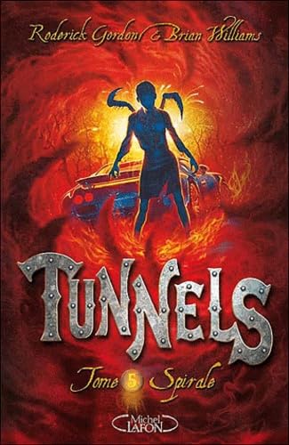 Tunnels spirale - Tome 5 9782749915265