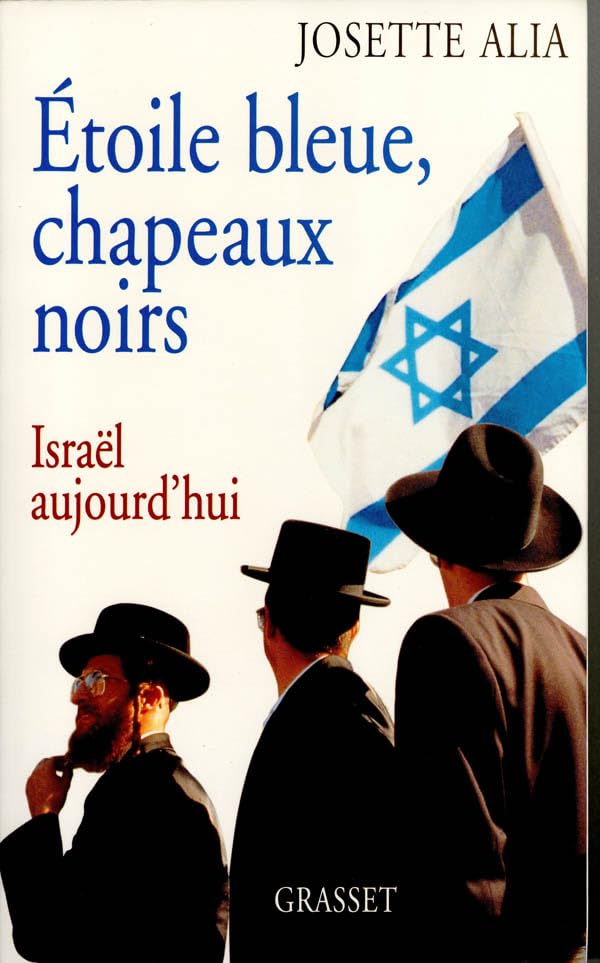 Etoile bleue, chapeaux noirs : Israël aujourd'hui 9782246569718