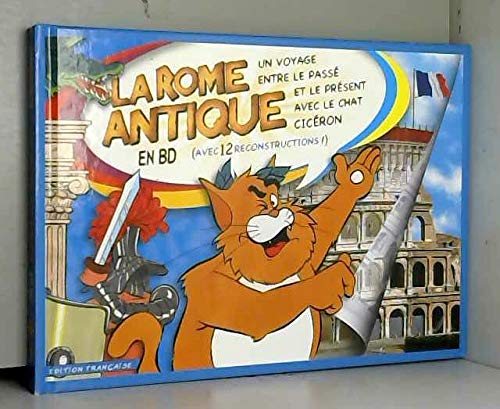 La Rome Antique en BD : Un voyage entre le passé et le présent avec le Chat Cicéron 9788881622566